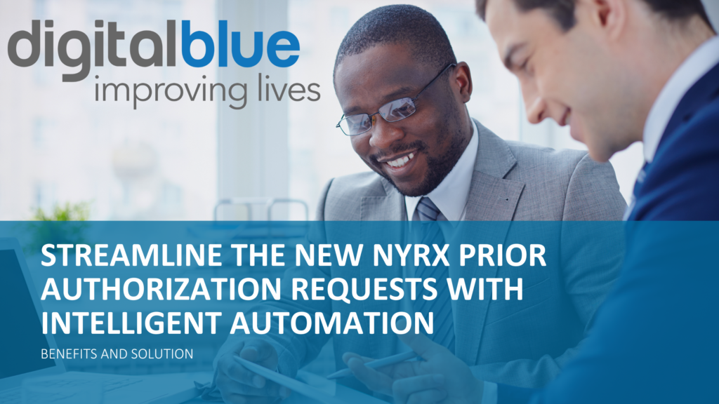 Learn how to streamline NYRx Prior Authorization Requests with Intelligent Automation. Read about the benefits of automating the process, including improved efficiency, reduced cost, improved patient and provider satisfaction, and enhanced compliance with new regulatory requirements. Digital Blue's automated prior authorization solution, The DCA, has helped providers save 5-7 minutes of manual effort per NYRx Medicaid Prior Authorization Request. Contact DCA@digitalblue.io to schedule a demo and see how The DCA can simplify your NYRx prior authorization submissions.